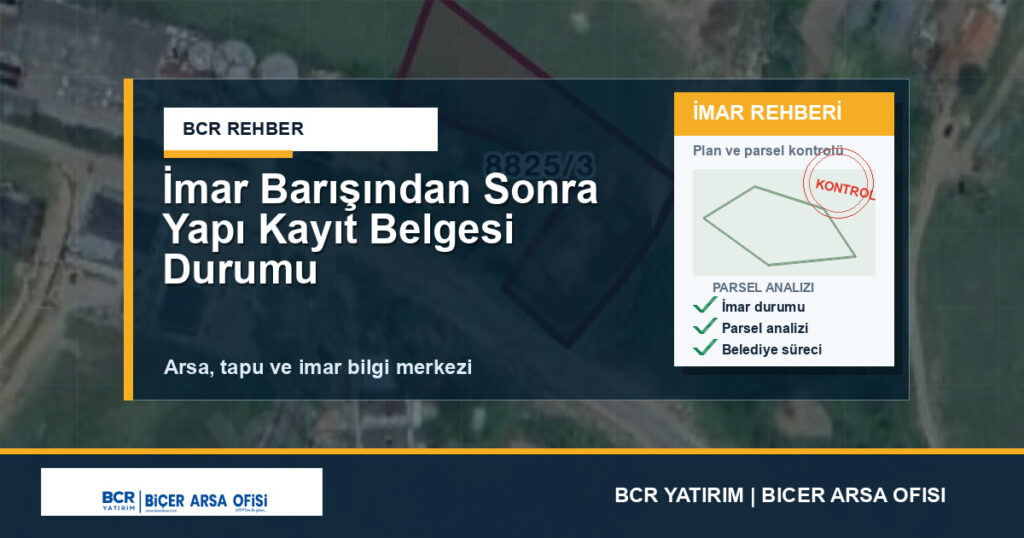İmar Barışından Sonra Yapı Kayıt Belgesi Durumu