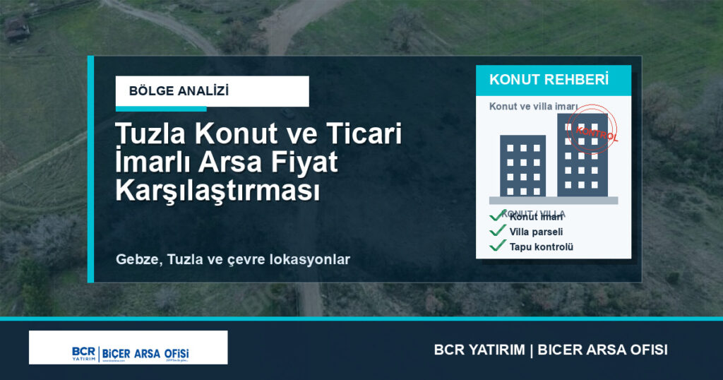 Tuzla Konut ve Ticari İmarlı Arsa Fiyat Karşılaştırması