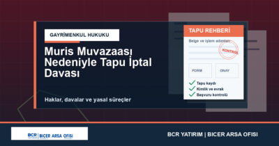 Muris Muvazaası Nedeniyle Tapu İptal Davası