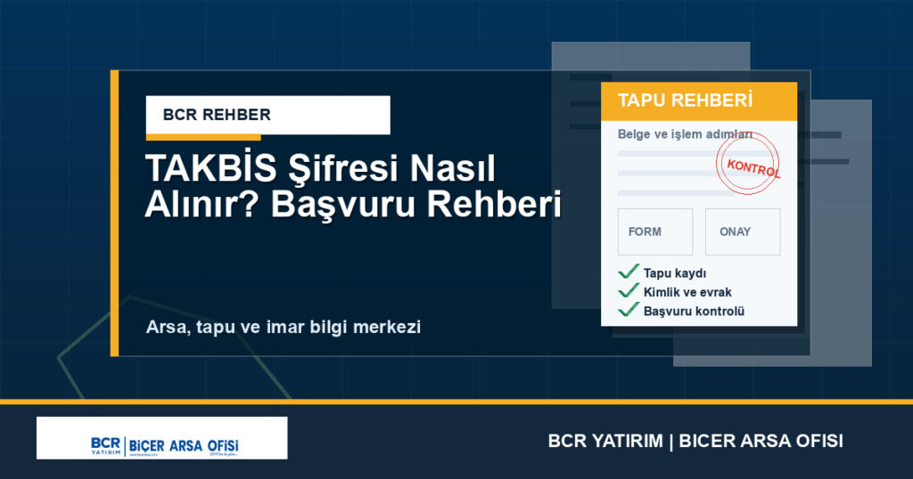 TAKBİS Şifresi Nasıl Alınır? Başvuru Rehberi
