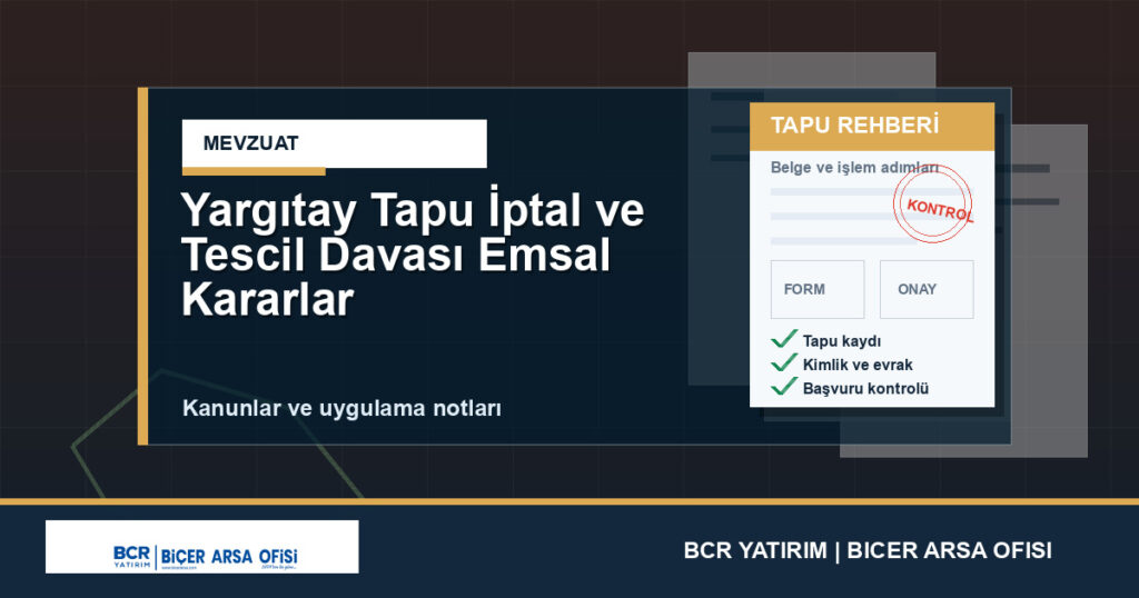 Yargıtay Tapu İptal ve Tescil Davası Emsal Kararlar