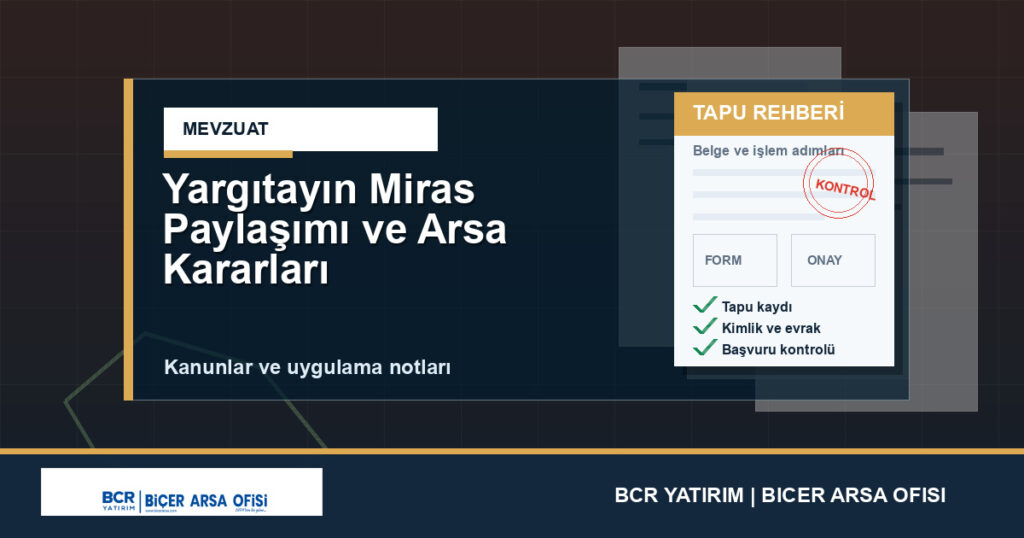 Yargıtayın Miras Paylaşımı ve Arsa Kararları