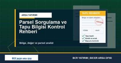 Parsel Sorgulama ve Tapu Bilgisi Kontrol Rehberi