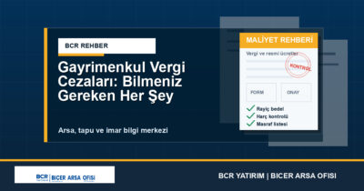 Gayrimenkul Vergi Cezaları: Bilmeniz Gereken Her Şey