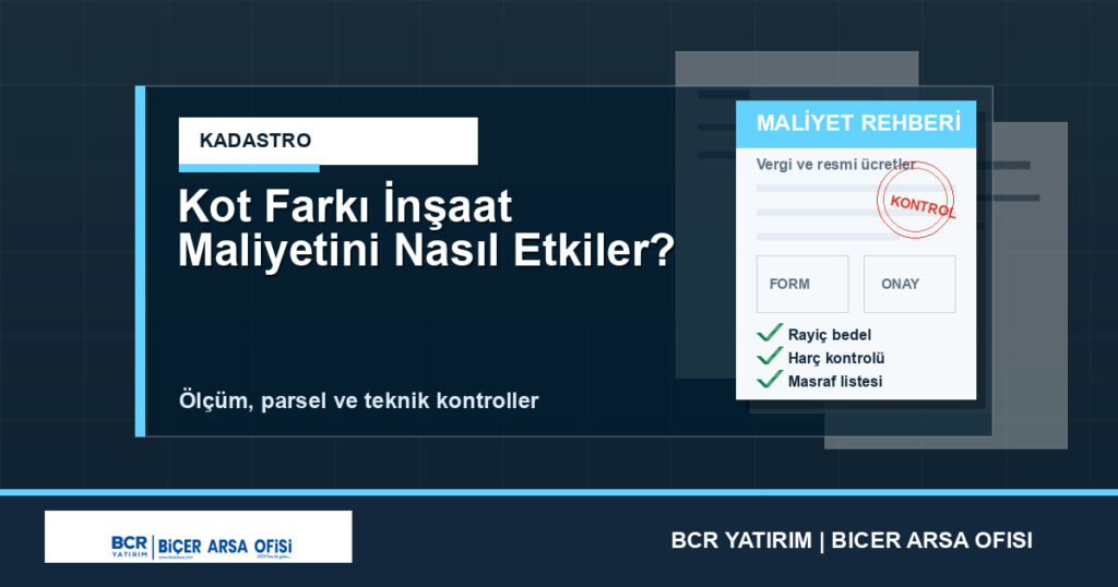 Kot Farkı İnşaat Maliyetini Nasıl Etkiler?