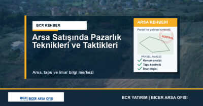 Arsa Satışında Pazarlık Teknikleri ve Taktikleri