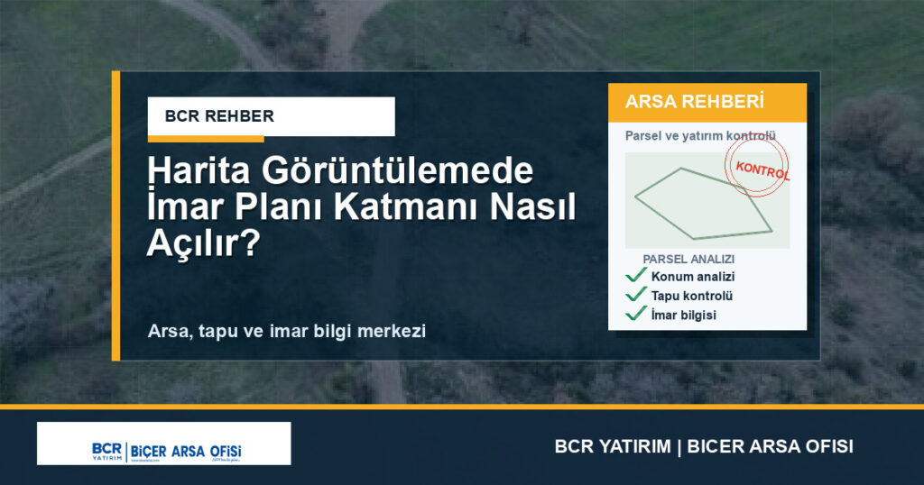 Harita Görüntülemede İmar Planı Katmanı Nasıl Açılır?