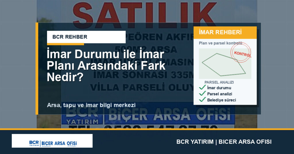 İmar Durumu ile İmar Planı Arasındaki Fark Nedir?