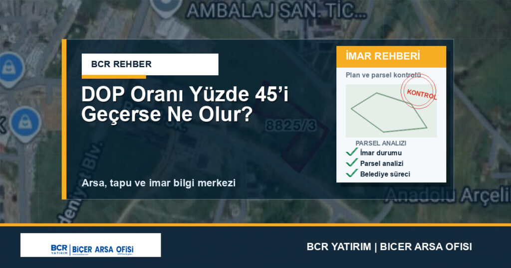 DOP Oranı Yüzde 45’i Geçerse Ne Olur?