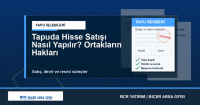 Tapuda Hisse Satışı Nasıl Yapılır? Ortakların Hakları