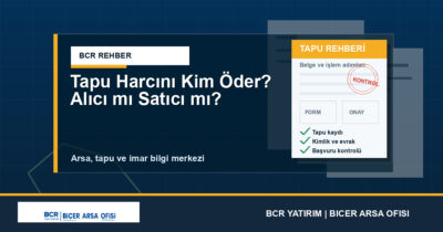 Tapu Harcını Kim Öder? Alıcı mı Satıcı mı?