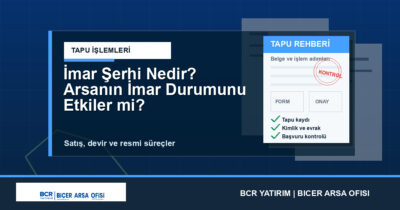 İmar Şerhi Nedir? Arsanın İmar Durumunu Etkiler mi?