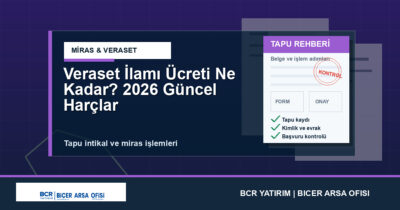 Veraset İlamı Ücreti Ne Kadar? 2026 Güncel Harçlar
