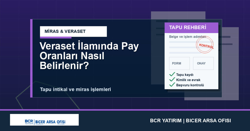 Veraset İlamında Pay Oranları Nasıl Belirlenir?