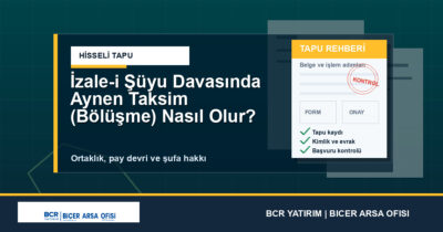 İzale-i Şüyu Davasında Aynen Taksim (Bölüşme) Nasıl Olur?