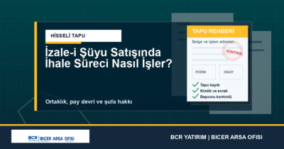İzale-i Şüyu Satışında İhale Süreci Nasıl İşler?