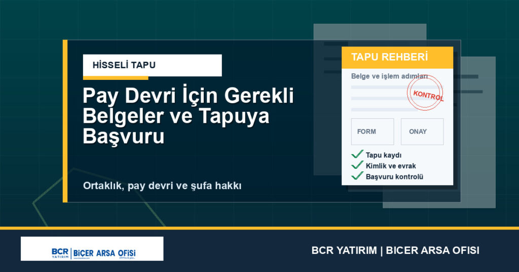 Pay Devri İçin Gerekli Belgeler ve Tapuya Başvuru