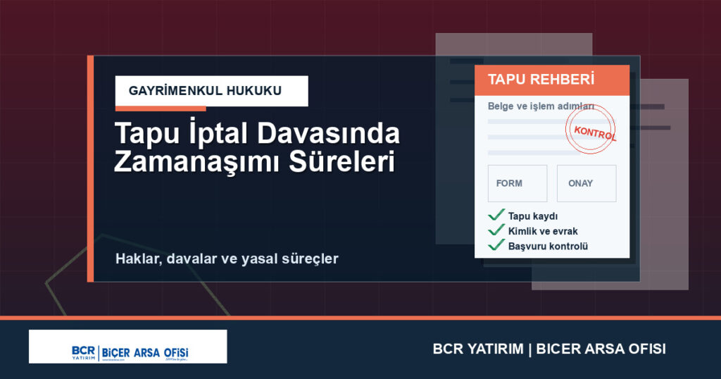 Tapu İptal Davasında Zamanaşımı Süreleri