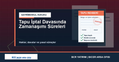Tapu İptal Davasında Zamanaşımı Süreleri