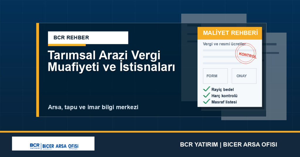 Tarımsal Arazi Vergi Muafiyeti ve İstisnaları