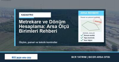 Metrekare ve Dönüm Hesaplama: Arsa Ölçü Birimleri Rehberi