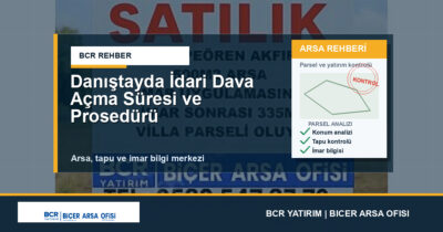 Danıştayda İdari Dava Açma Süresi ve Prosedürü