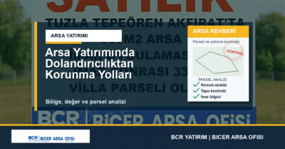 Arsa Yatırımında Dolandırıcılıktan Korunma Yolları
