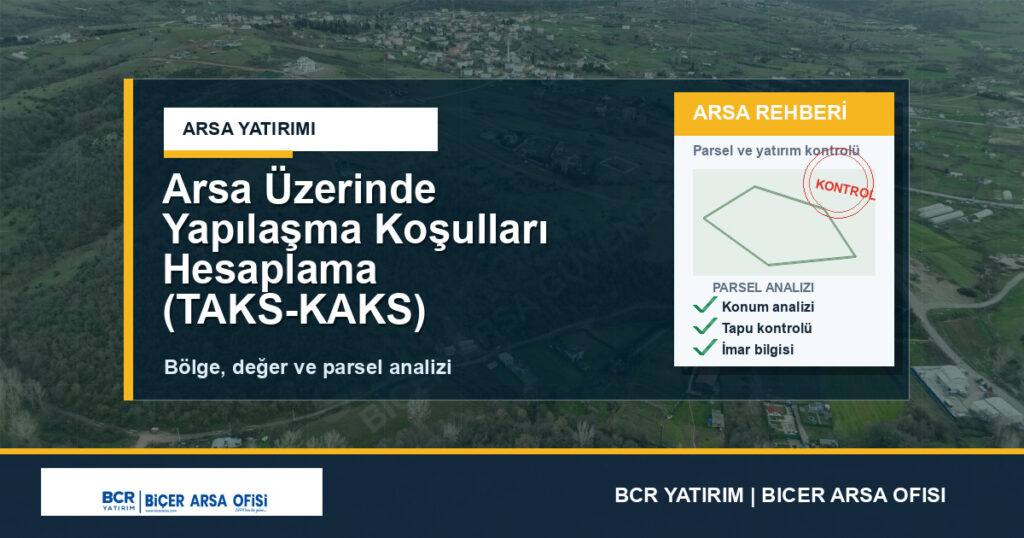 Arsa Üzerinde Yapılaşma Koşulları Hesaplama (TAKS-KAKS)