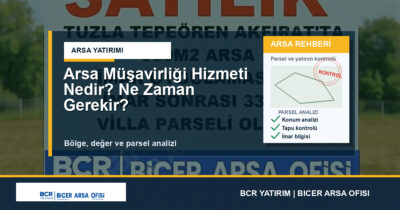 Arsa Müşavirliği Hizmeti Nedir? Ne Zaman Gerekir?