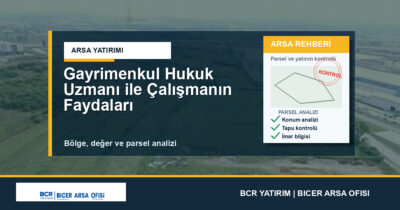 Gayrimenkul Hukuk Uzmanı ile Çalışmanın Faydaları
