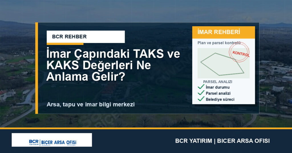 İmar Çapındaki TAKS ve KAKS Değerleri Ne Anlama Gelir?