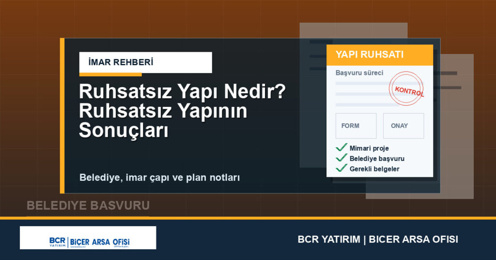 Ruhsatsız Yapı Nedir? Ruhsatsız Yapının Sonuçları