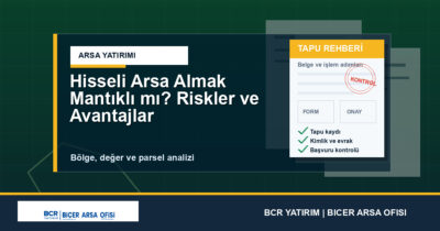 Hisseli Arsa Almak Mantıklı mı? Riskler ve Avantajlar
