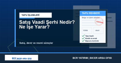 Satış Vaadi Şerhi Nedir? Ne İşe Yarar?