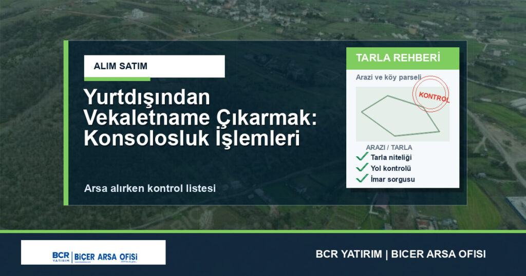 Yurtdışından Vekaletname Çıkarmak: Konsolosluk İşlemleri