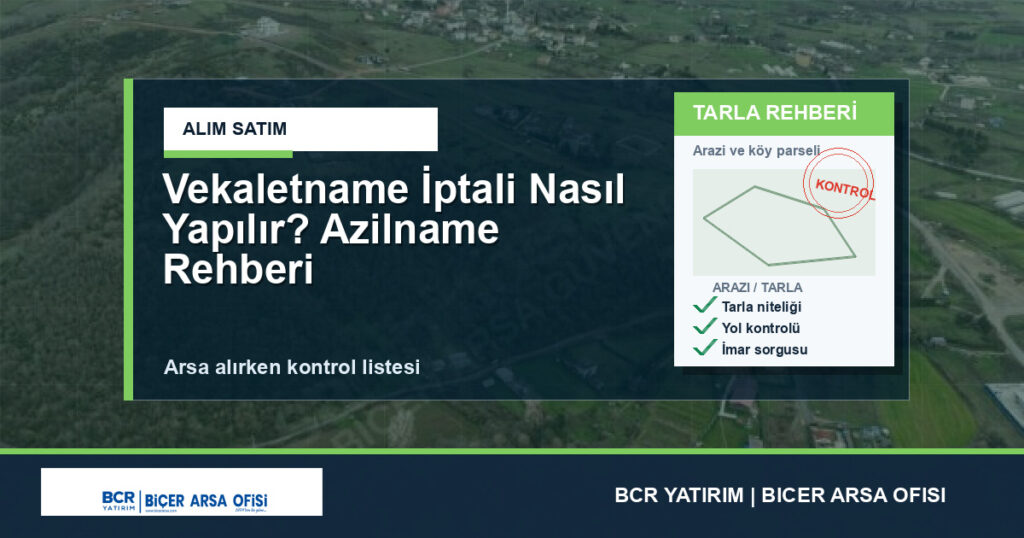 Vekaletname İptali Nasıl Yapılır? Azilname Rehberi