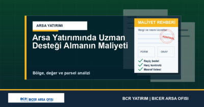 Arsa Yatırımında Uzman Desteği Almanın Maliyeti