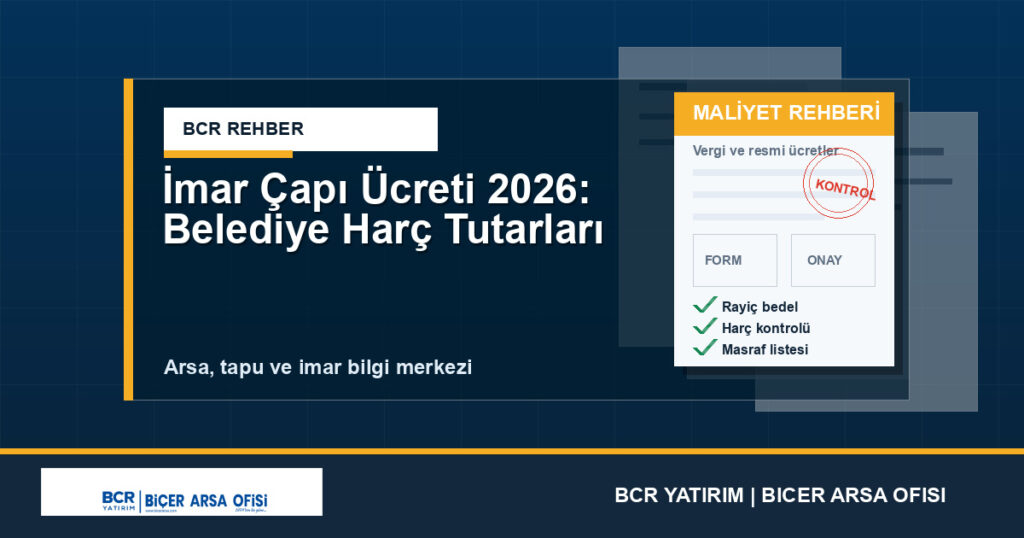 İmar Çapı Ücreti 2026: Belediye Harç Tutarları