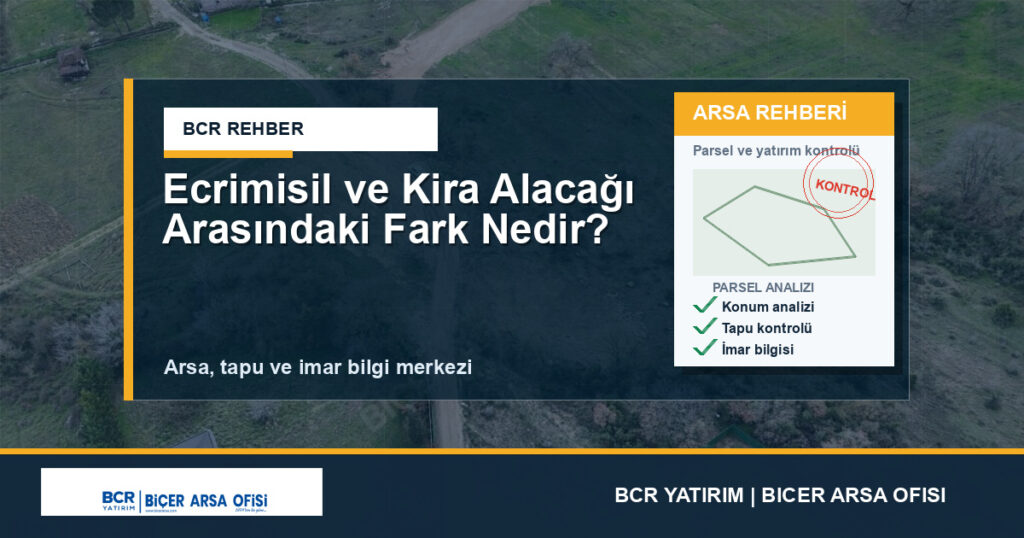 Ecrimisil ve Kira Alacağı Arasındaki Fark Nedir?