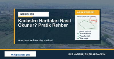Kadastro Haritaları Nasıl Okunur? Pratik Rehber