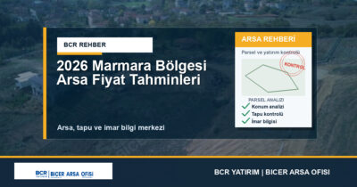2026 Marmara Bölgesi Arsa Fiyat Tahminleri