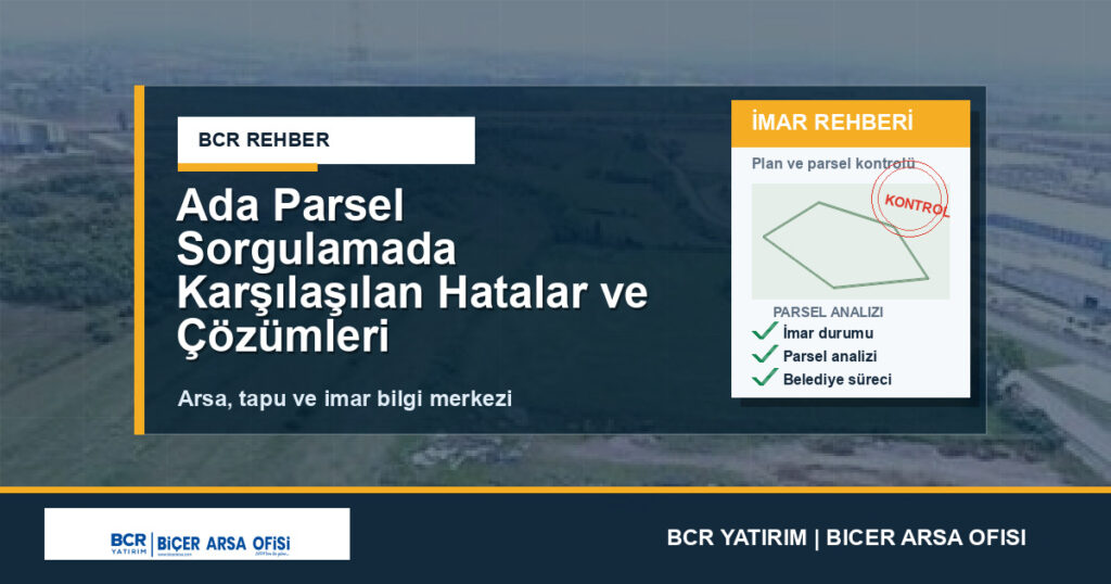 Ada Parsel Sorgulamada Karşılaşılan Hatalar ve Çözümleri