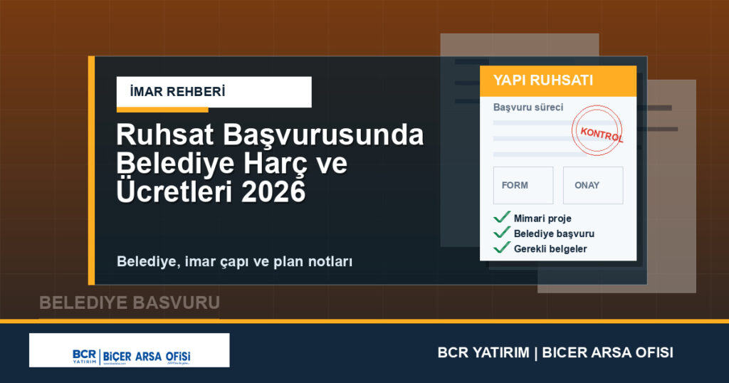 Ruhsat Başvurusunda Belediye Harç ve Ücretleri 2026