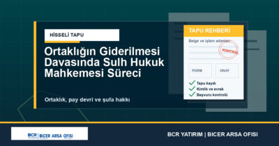Ortaklığın Giderilmesi Davasında Sulh Hukuk Mahkemesi Süreci