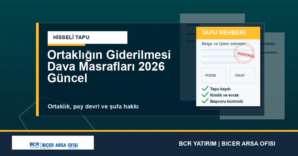 Ortaklığın Giderilmesi Dava Masrafları 2026 Güncel