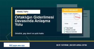 Ortaklığın Giderilmesi Davasında Anlaşma Yolu