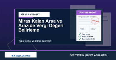 Miras Kalan Arsa ve Arazide Vergi Değeri Belirleme