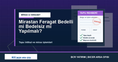 Mirastan Feragat Bedelli mi Bedelsiz mi Yapılmalı?