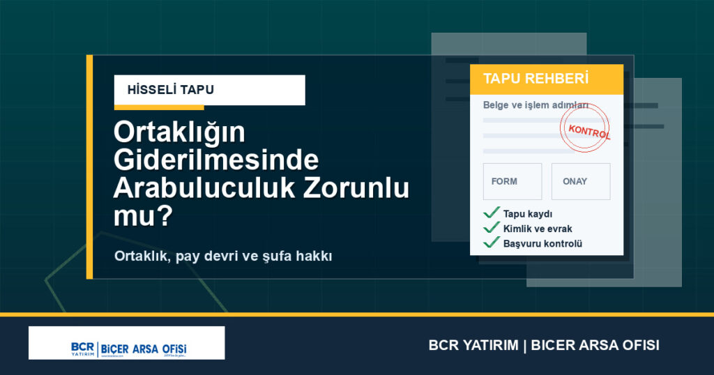 Ortaklığın Giderilmesinde Arabuluculuk Zorunlu mu?