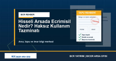 Hisseli Arsada Ecrimisil Nedir? Haksız Kullanım Tazminatı